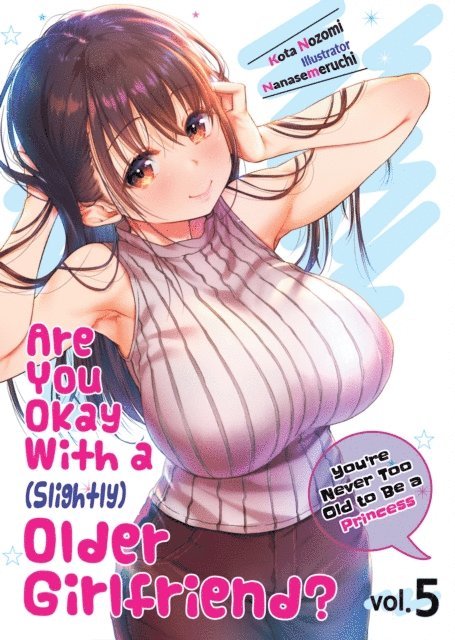 Kota Nozomi - Are You Okay With a Slightly Older Girlfriend? Volume 5, E-bok