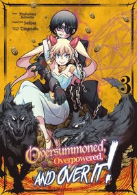 Oversummoned, Overpowered, and Over It! (Manga) Volume 3