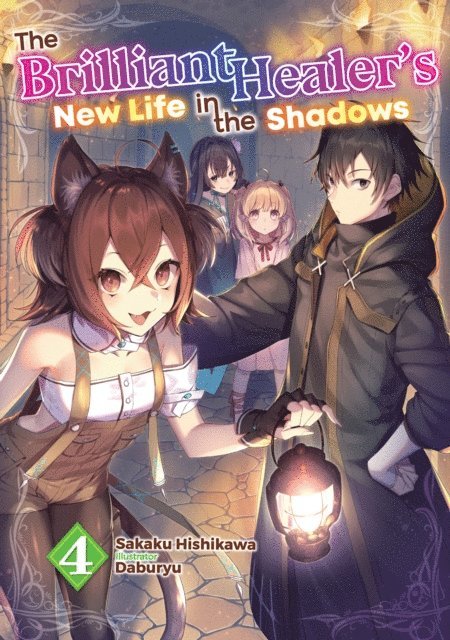 Sakaku Hishikawa - Brilliant Healer's New Life in the Shadows: Volume 4, E-bok