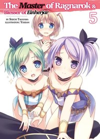 Master of Ragnarok & Blesser of Einherjar: Volume 5