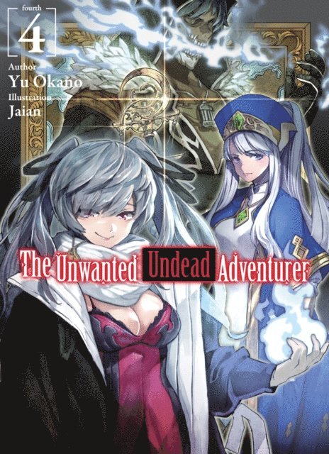 Yu Okano - Unwanted Undead Adventurer: Volume 4, E-bok. Tillgänglighet: Lägg i varukorg