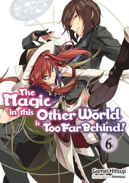 Gamei Hitsuji - Magic in this Other World is Too Far Behind! Volume 6, E-bok