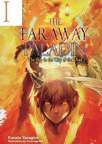 Faraway Paladin: The Boy in the City of the Dead (Light Novel)