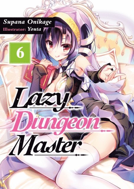 Supana Onikage - Lazy Dungeon Master: Volume 6, E-bok