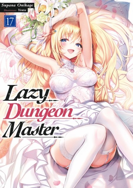Supana Onikage - Lazy Dungeon Master: Volume 17, E-bok