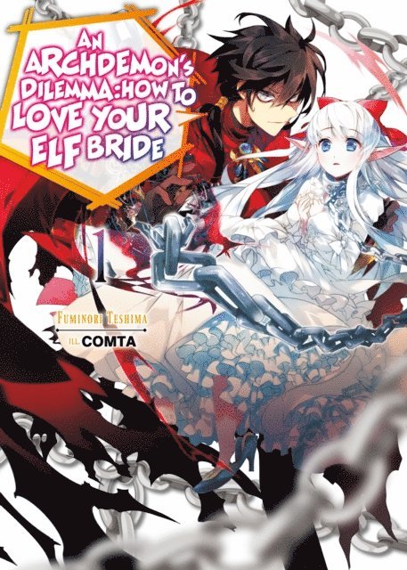 Fuminori Teshima - Archdemon's Dilemma: How to Love Your Elf Bride: Volume 1, E-bok