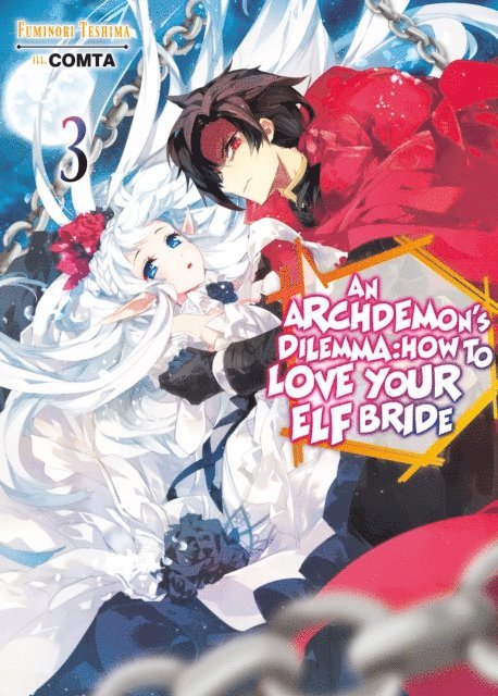 Fuminori Teshima - Archdemon's Dilemma: How to Love Your Elf Bride: Volume 3, E-bok