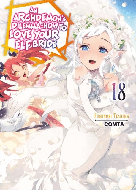 Fuminori Teshima - Archdemon's Dilemma: How to Love Your Elf Bride: Volume 18, E-bok