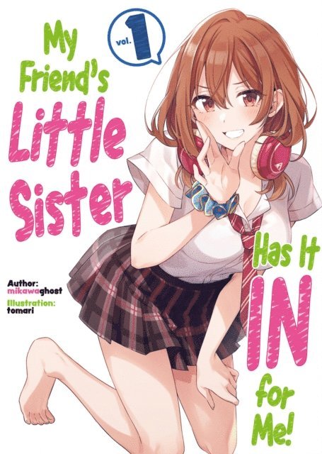 mikawaghost - My Friend's Little Sister Has It In for Me! Volume 1, E-bok