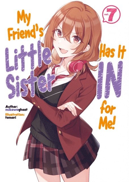 mikawaghost - My Friend's Little Sister Has It In for Me! Volume 7, E-bok