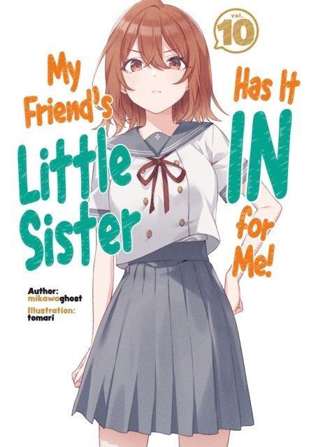mikawaghost - My Friend's Little Sister Has It In for Me! Volume 10, E-bok