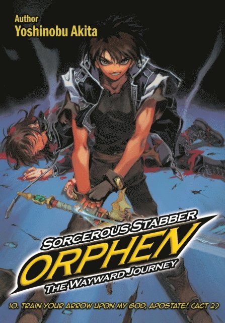 Yoshinobu Akita - Sorcerous Stabber Orphen: The Wayward Journey Volume 10, E-bok