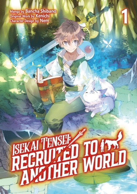 Kenichi - Isekai Tensei: Recruited to Another World (Manga): Volume 1, E-bok