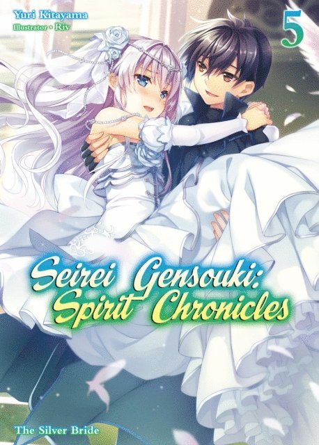 Yuri Kitayama - Seirei Gensouki: Spirit Chronicles Volume 5, E-bok