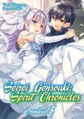 Seirei Gensouki: Spirit Chronicles: Omnibus 3 (Light Novel)