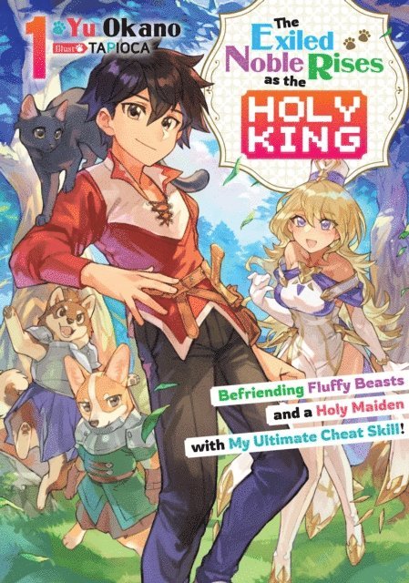 Yu Okano - Exiled Noble Rises as the Holy King: Befriending Fluffy Beasts and a Holy Maiden with My Ultimate Cheat Skill! Volume 1, E-bok. Tillgänglighet: Lägg i varukorg