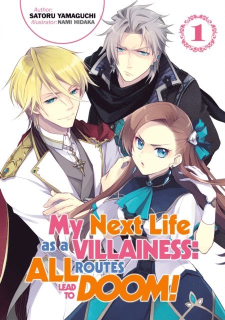 Satoru Yamaguchi - My Next Life as a Villainess: All Routes Lead to Doom! Volume 1 (Light Novel), E-bok