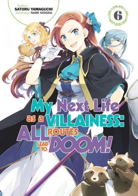 Satoru Yamaguchi - My Next Life as a Villainess: All Routes Lead to Doom! Volume 6 (Light Novel), E-bok