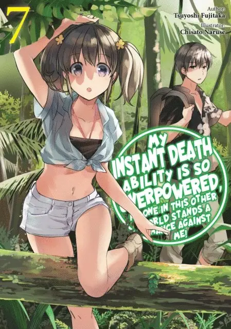 Tsuyoshi Fujitaka - My Instant Death Ability Is So Overpowered, No One in This Other World Stands a Chance Against Me! Volume 7, E-bok. Tillgänglighet: Lägg i varukorg
