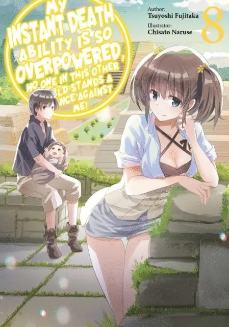 Tsuyoshi Fujitaka - My Instant Death Ability Is So Overpowered, No One in This Other World Stands a Chance Against Me! Volume 8, E-bok. Tillgänglighet: Lägg i varukorg