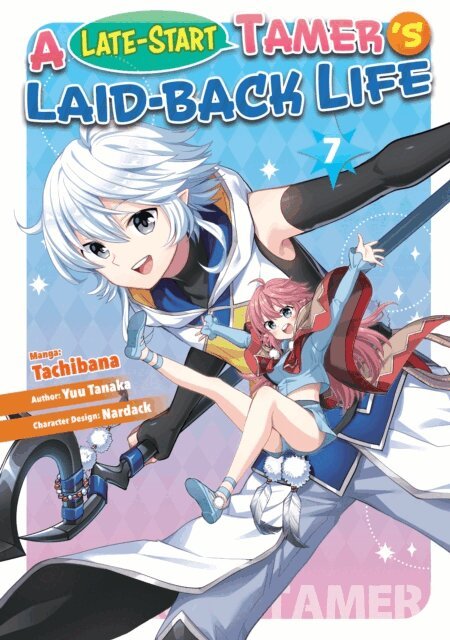 Yuu Tanaka - Late-Start Tamer's Laid-Back Life (Manga): Volume 7, E-bok