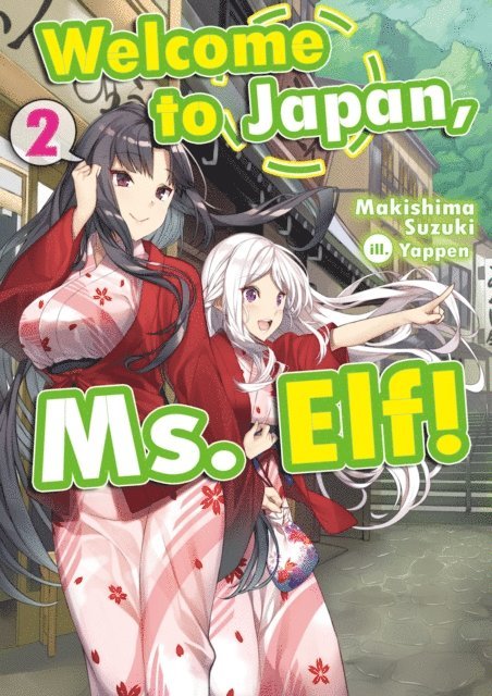 Makishima Suzuki - Welcome to Japan, Ms. Elf! Volume 2, E-bok