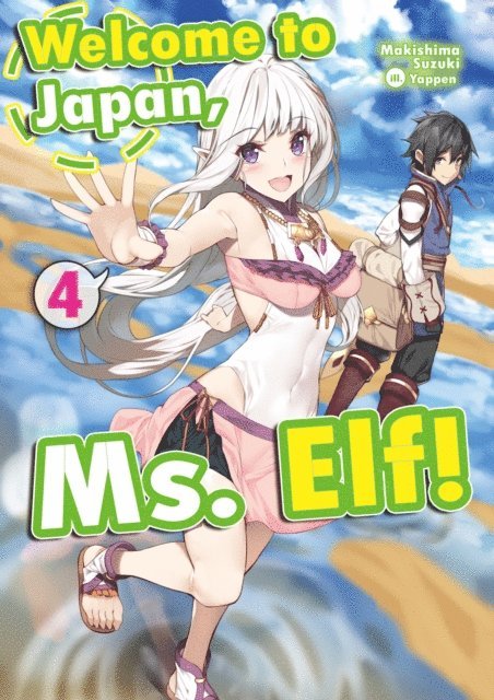 Makishima Suzuki - Welcome to Japan, Ms. Elf! Volume 4, E-bok