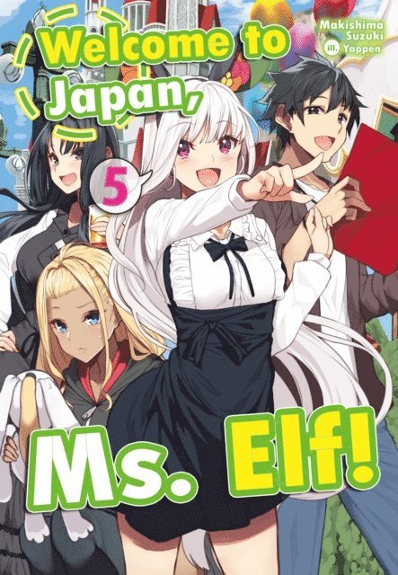 Makishima Suzuki - Welcome to Japan, Ms. Elf! Volume 5, E-bok