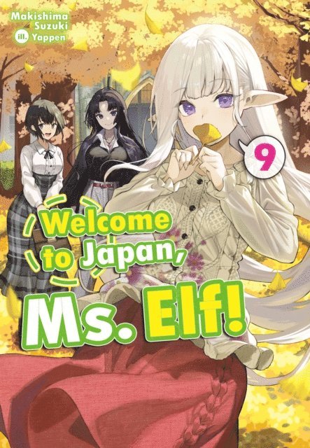 Makishima Suzuki - Welcome to Japan, Ms. Elf! Volume 9, E-bok