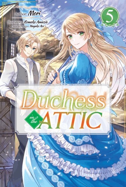 Mori - Duchess in the Attic: Volume 5, E-bok