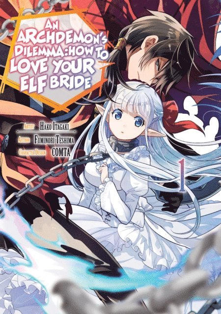 Fuminori Teshima - Archdemon's Dilemma: How to Love Your Elf Bride (Manga) Volume 1, E-bok
