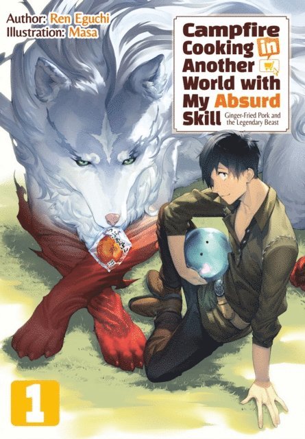 Ren Eguchi - Campfire Cooking in Another World with My Absurd Skill: Volume 1, E-bok