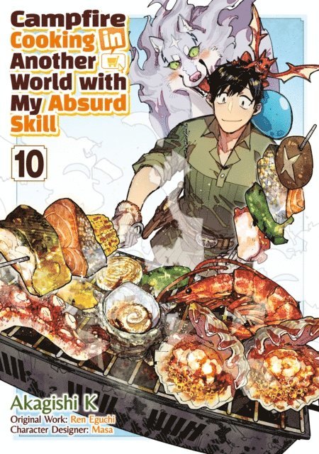 Ren Eguchi - Campfire Cooking in Another World with My Absurd Skill (MANGA) Volume 10, E-bok
