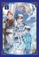 The Water Magician: Volume 1 (Manga)