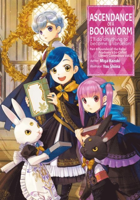 Miya Kazuki, Miya Kazuki - Ascendance of a Bookworm: Part 4 Volume 6, E-bok
