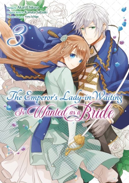 Kanata Satsuki, Kanata Satsuki - Emperor's Lady-in-Waiting Is Wanted as a Bride (Manga) Volume 3, E-bok