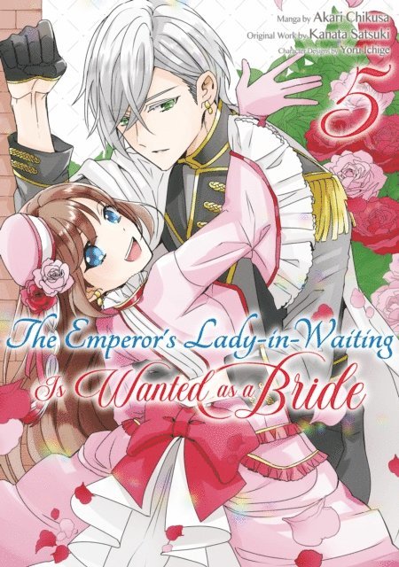 Kanata Satsuki - Emperor's Lady-in-Waiting Is Wanted as a Bride (Manga) Volume 5, E-bok