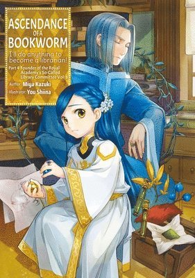 Ascendance of a Bookworm: Part 4 Volume 8 (Light Novel) by Miya Kazuki, You Shiina