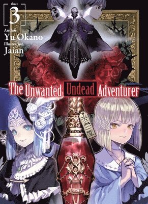Unwanted Undead Adventurer (Light Novel): Volume 3 av Jaian Jaian, Shirley Yeung, Yu Okano