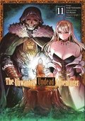 The Unwanted Undead Adventurer (Manga): Volume 11