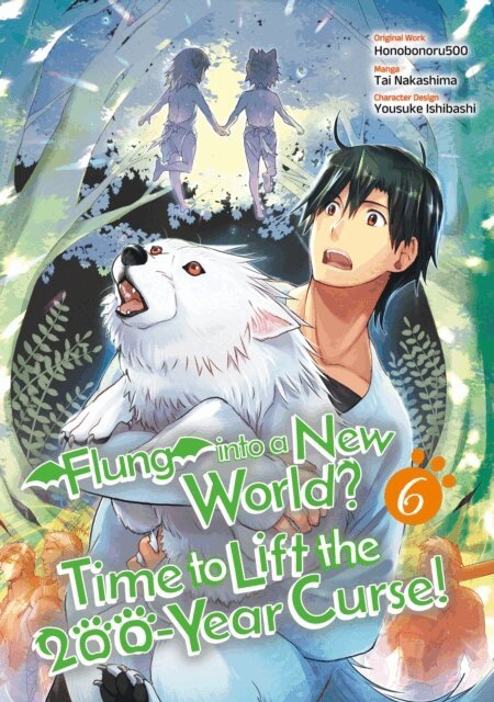 Honobonoru500 - Flung into a New World? Time to Lift the 200-Year Curse! (Manga) Volume 6, E-bok