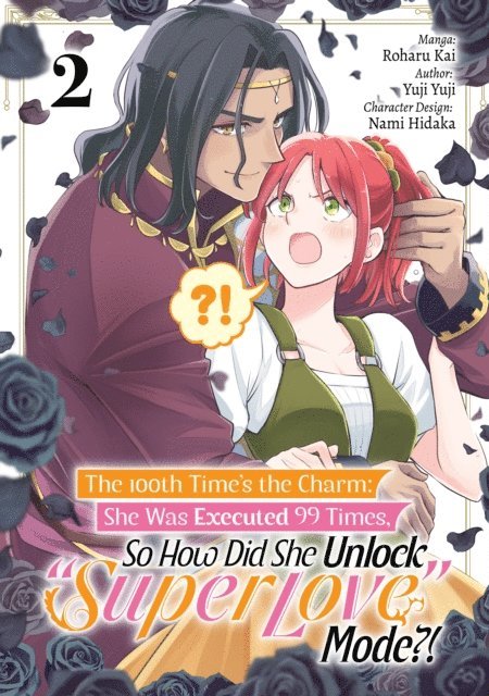 Yuji Yuji - 100th Time's the Charm: She Was Executed 99 Times, So How Did She Unlock &quote;Super Love&quote; Mode?! (Manga) Volume 2, E-bok