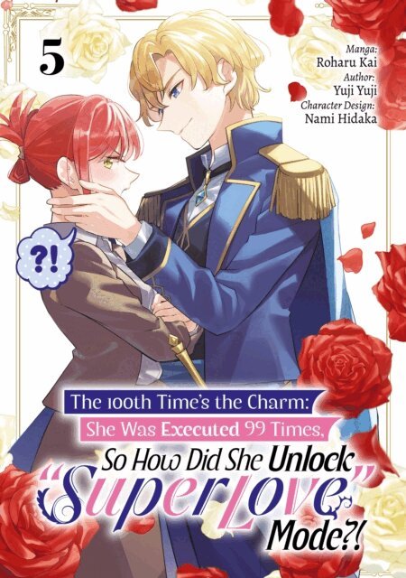 Yuji Yuji - 100th Time's the Charm: She Was Executed 99 Times, So How Did She Unlock &quote;Super Love&quote; Mode?! (Manga) Volume 5, E-bok