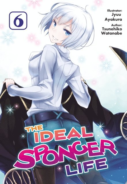 Tsunehiko Watanabe - Ideal Sponger Life: Volume 6, E-bok