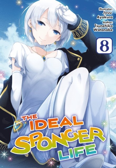 Tsunehiko Watanabe - Ideal Sponger Life: Volume 8 (Light Novel), E-bok