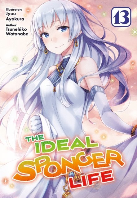 Tsunehiko Watanabe - Ideal Sponger Life: Volume 13 (Light Novel), E-bok