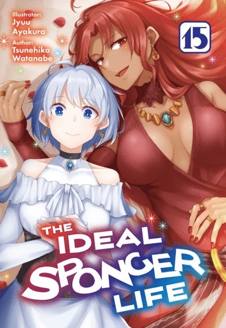 Tsunehiko Watanabe - Ideal Sponger Life: Volume 15 (Light Novel), E-bok