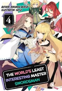 World's Least Interesting Master Swordsman: Volume 4