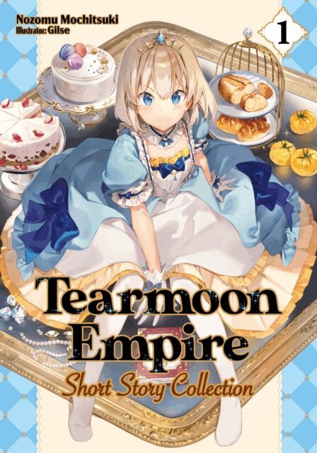 Nozomu Mochitsuki - Tearmoon Empire: Short Story Collection 1, E-bok