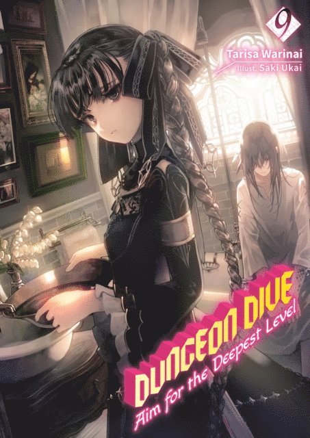 Tarisa Warinai - DUNGEON DIVE: Aim for the Deepest Level Volume 9 (Light Novel), E-bok